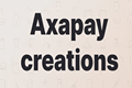 Axapay creations